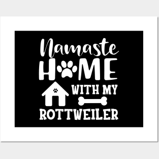 Rottweiler Dog - Namaste home with my rottweiler Posters and Art